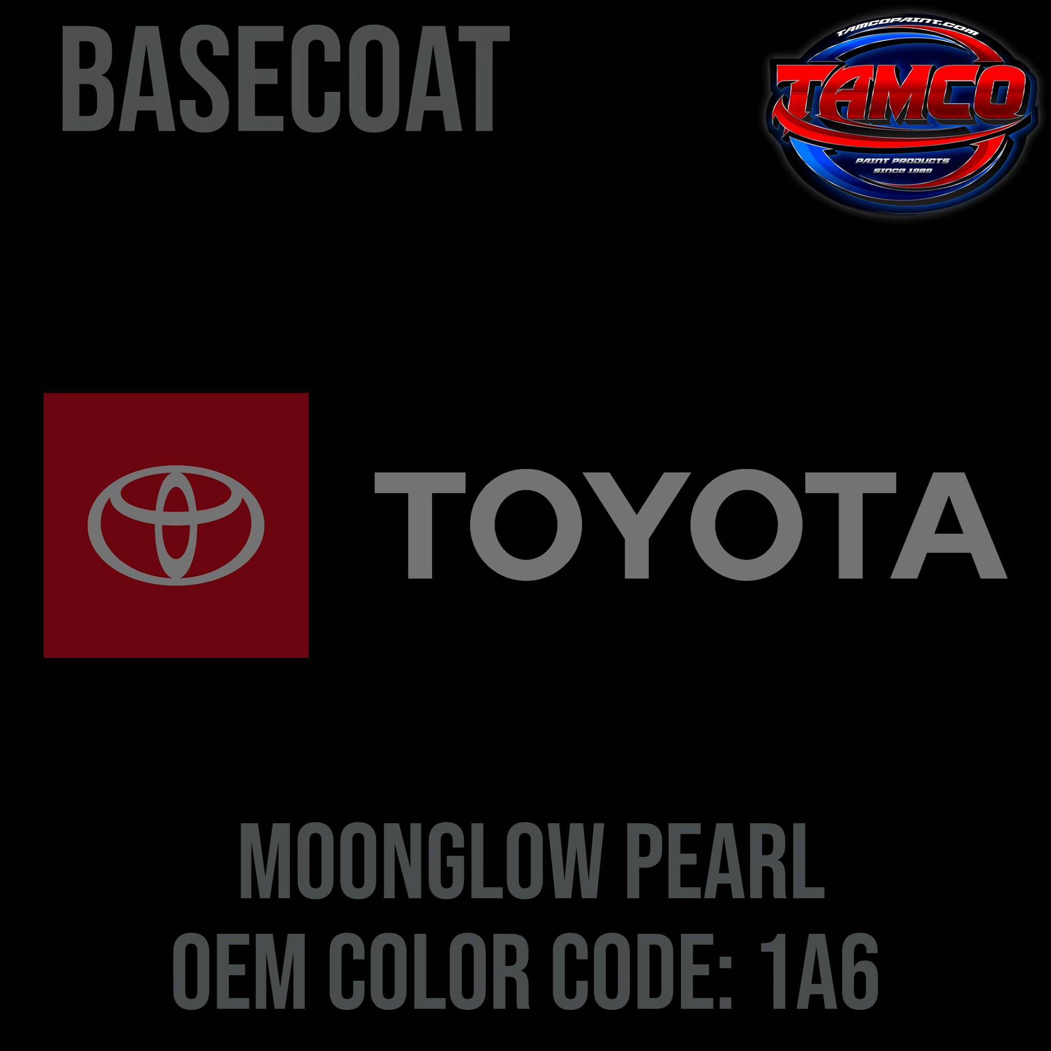 Tamco Paint Toyota Moonglow Pearl Code 1A6 OEM Basecoat