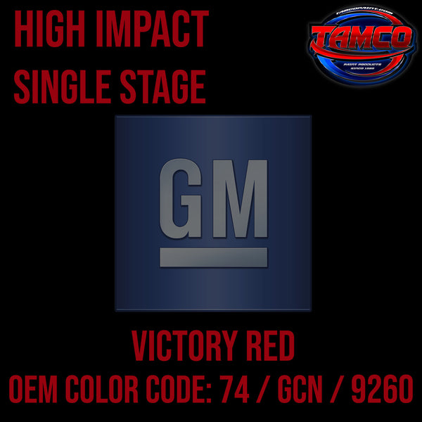GM Victory Red | 74 / GCN / 9260 | 1989-2023 | OEM High Impact Series Single Stage