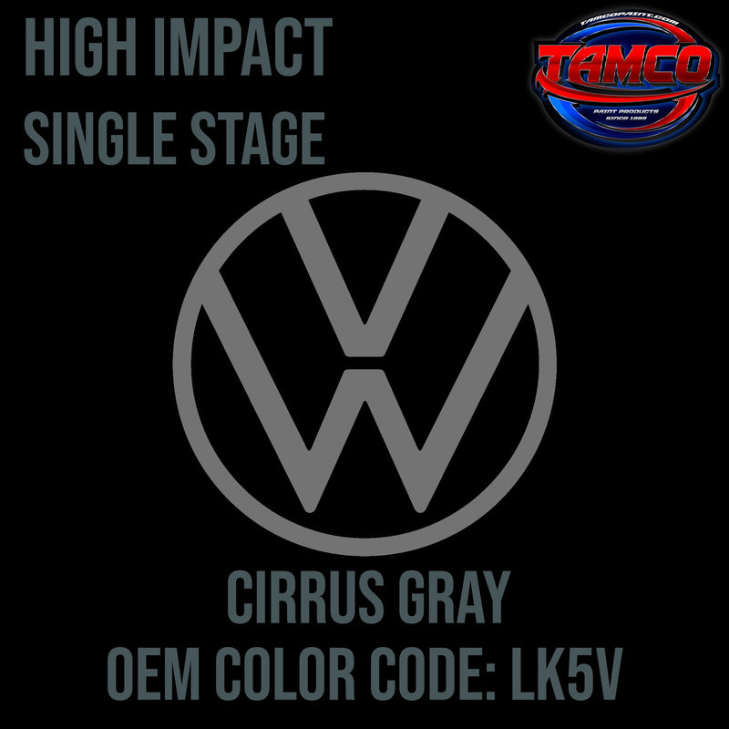 Tamco Paint Volkswagen Cirrus Gray Metallic Code LK5V / Y7Y7 OEM High Impact Single Stage 