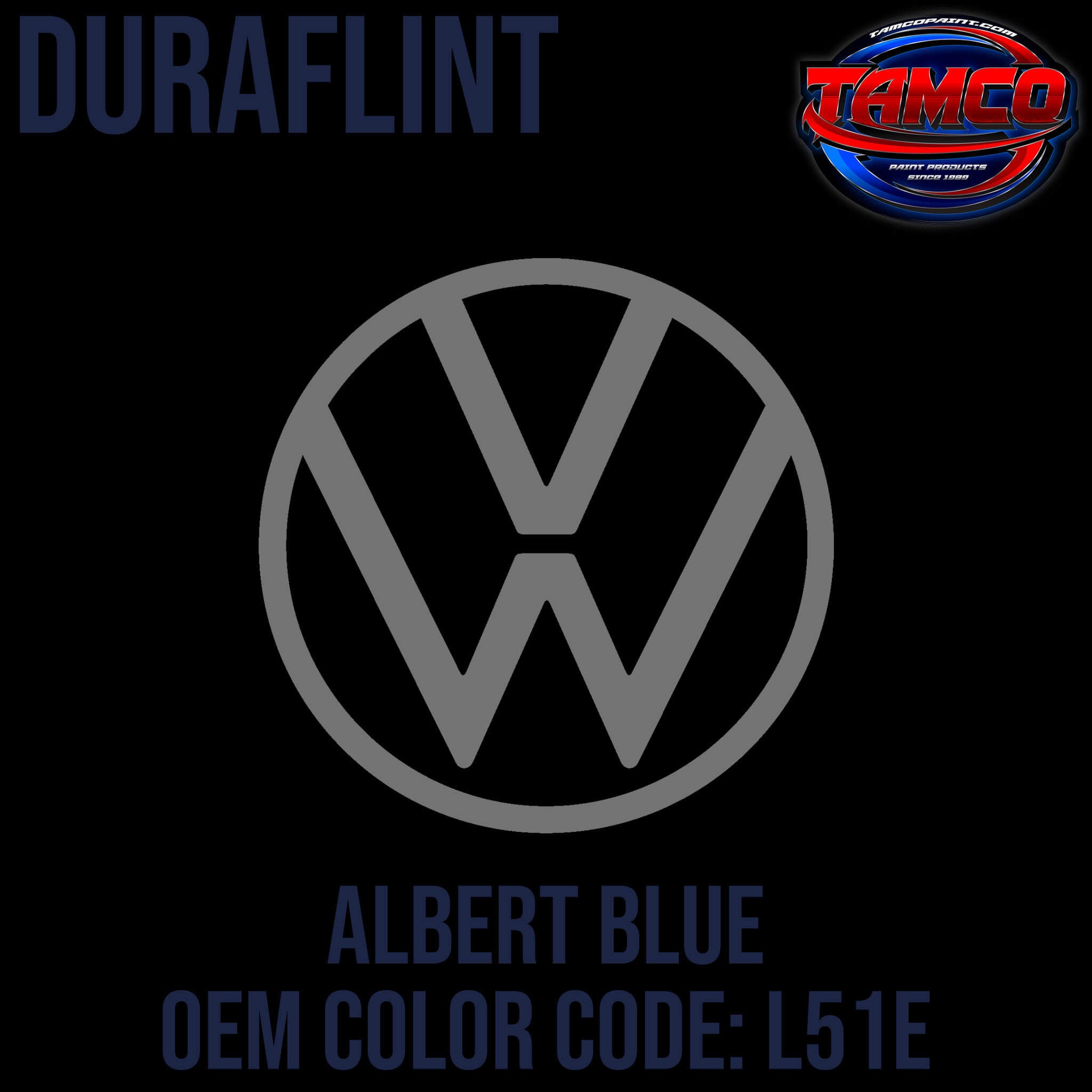 Tamco Paint Volkswagen Albert Blue Code L51E OEM DuraFlint Series Single Stage