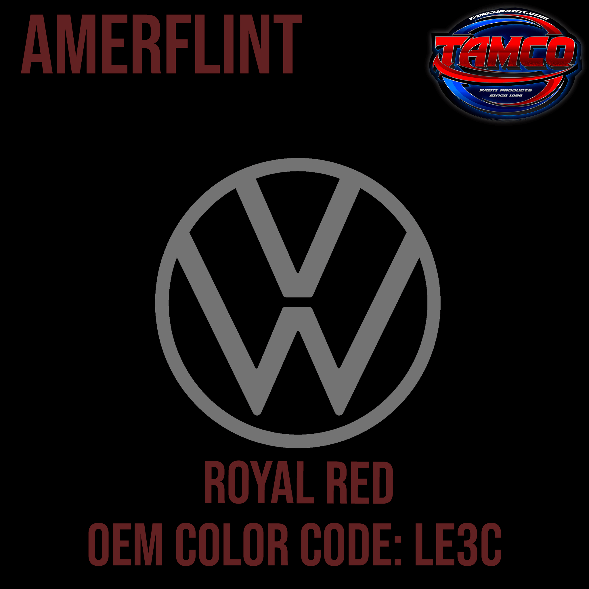 Tamco Paint Volkswagen Royal Red Code LE3C Amerflint II Series Single Stage