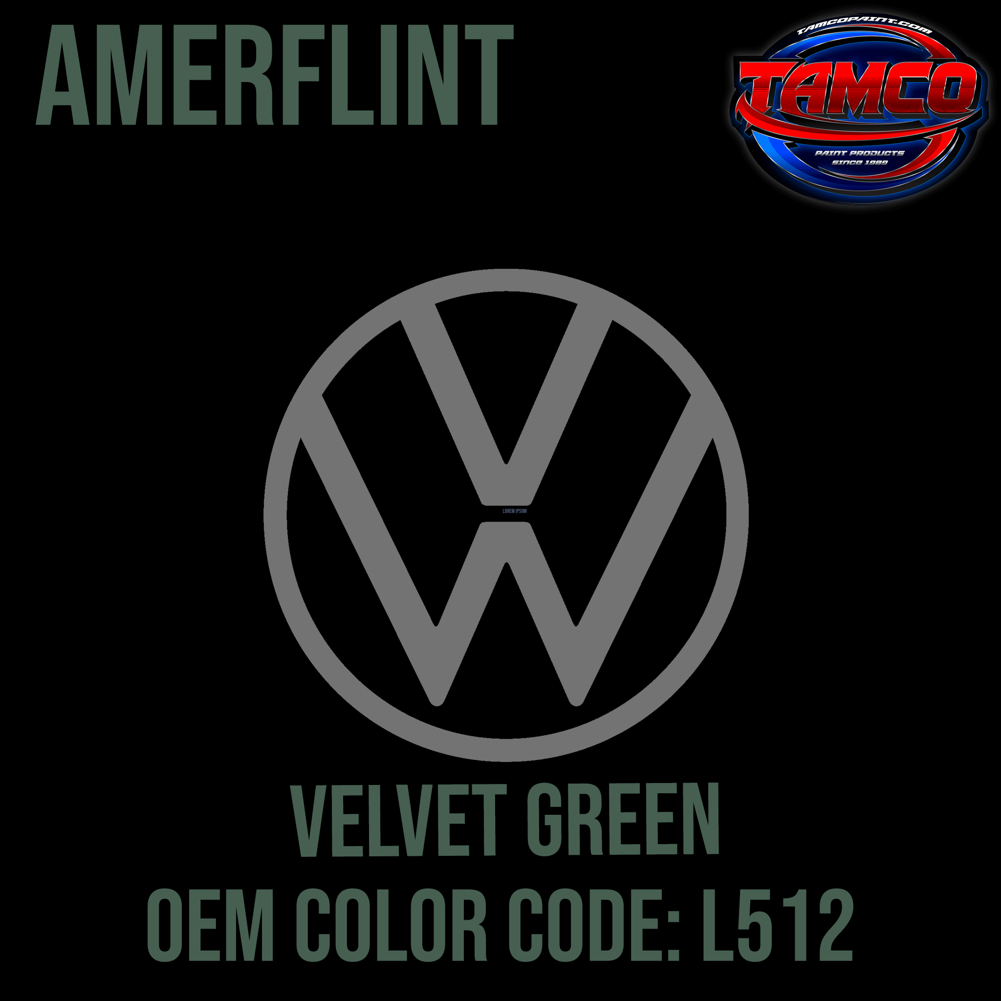 Tamco Paint Volkswagen Velvet Green Code L512 Amerflint II Series Single Stage