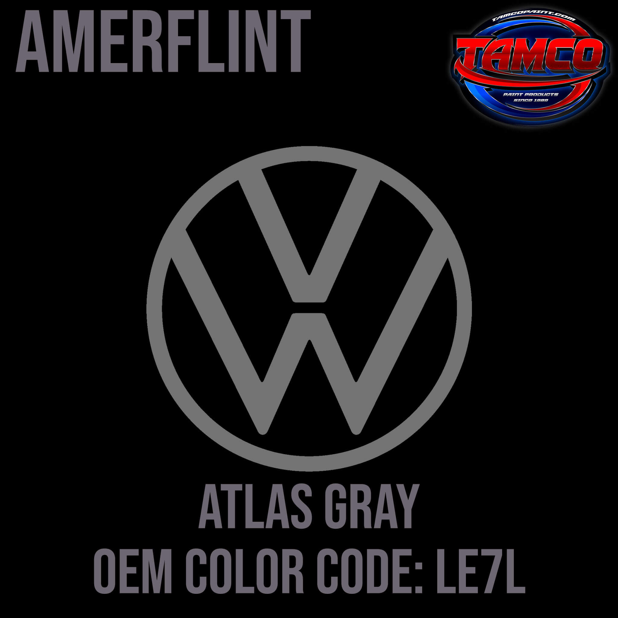 Tamco Paint Volkswagen Atlas Gray Code LP7V / R4 OEMAmerflint II Series Single Stage
