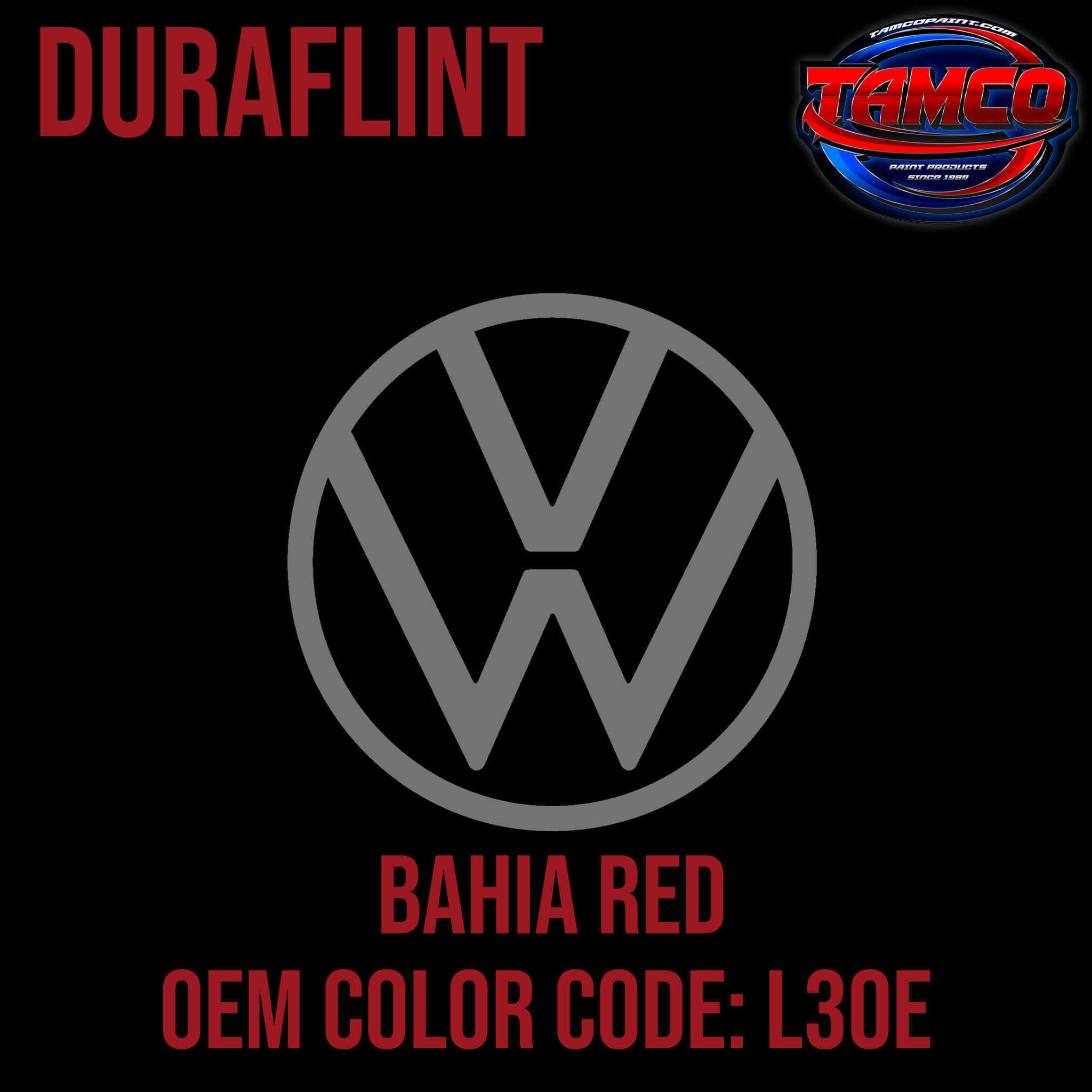 Tamco Paint  Volkswagen Bahia Red Code L30E  OEM DuraFlint Series Single Stage