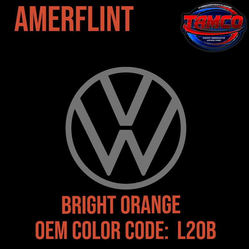 Tamco Paint Volkswagen Bright Orange  Code L20B OEM Amerflint II Series Single Stage