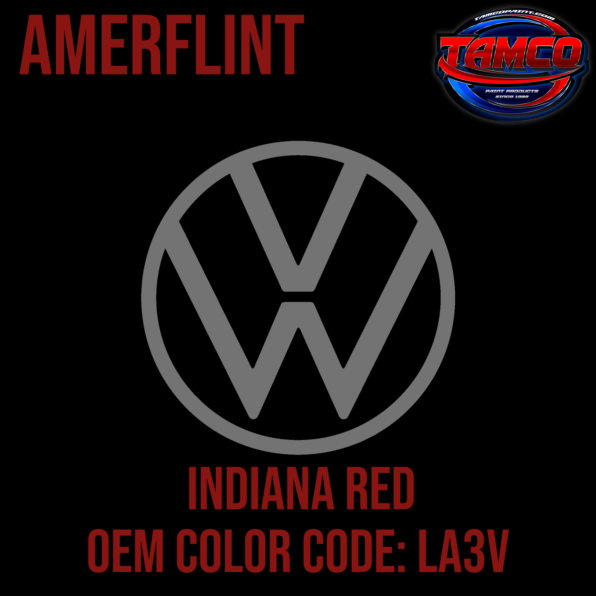 Tamco Paint Volkswagen Indiana Red Code LA3V OEM Amerflint II Series Single Stage