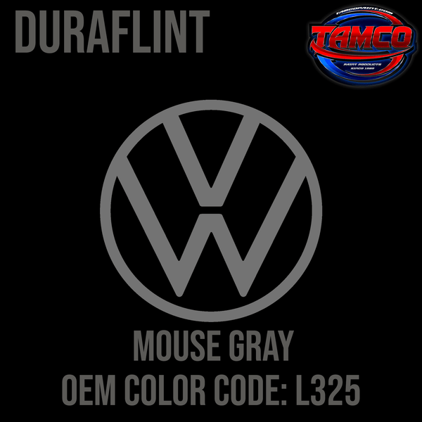 Tamco Paint Volkswagen Mouse Gray Code L325 OEM DuraFlint Series Single Stage
