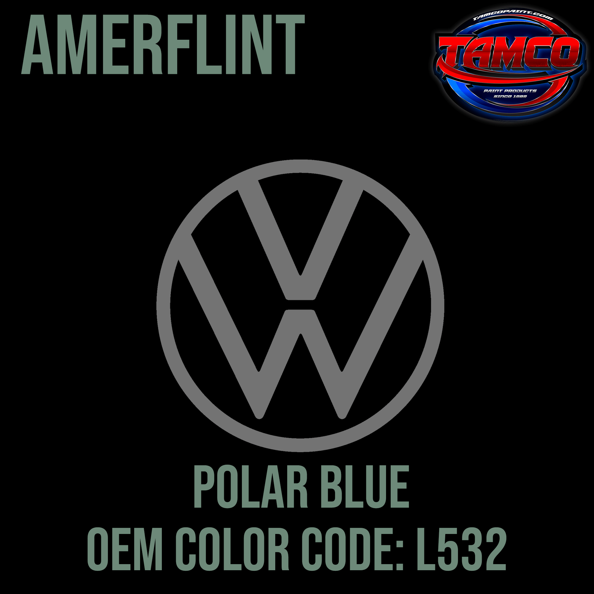 Tamco Paint Volkswagen Polar Blue Code L532 OEM Amerflint II Series Single Stage