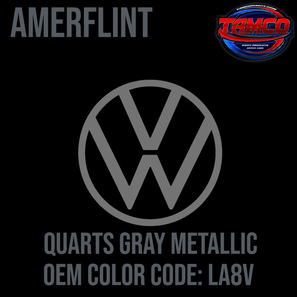 Tamco Paint Volkswagen Quarts Gray  Code LA8V  OEM Amerflint II Series Single Stage