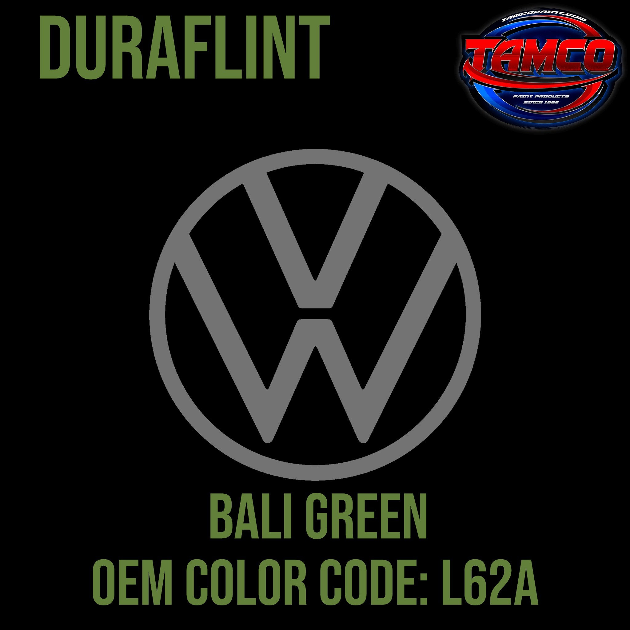 Tamco Paint Volkswagen Bali Green Code L62A OEM DuraFlint Series Single Stage