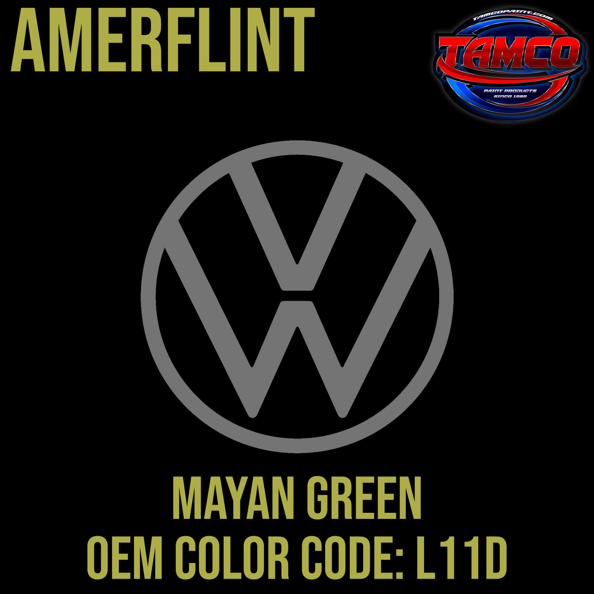 Tamco Paint Volkswagen Mayan Green Code L11D OEM Amerflint II Series Single Stage