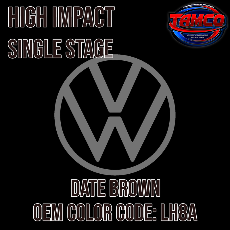 Tamco Paint Volkswagen Date Brown Code LH8A  OEM High Impact Series Single Stage
