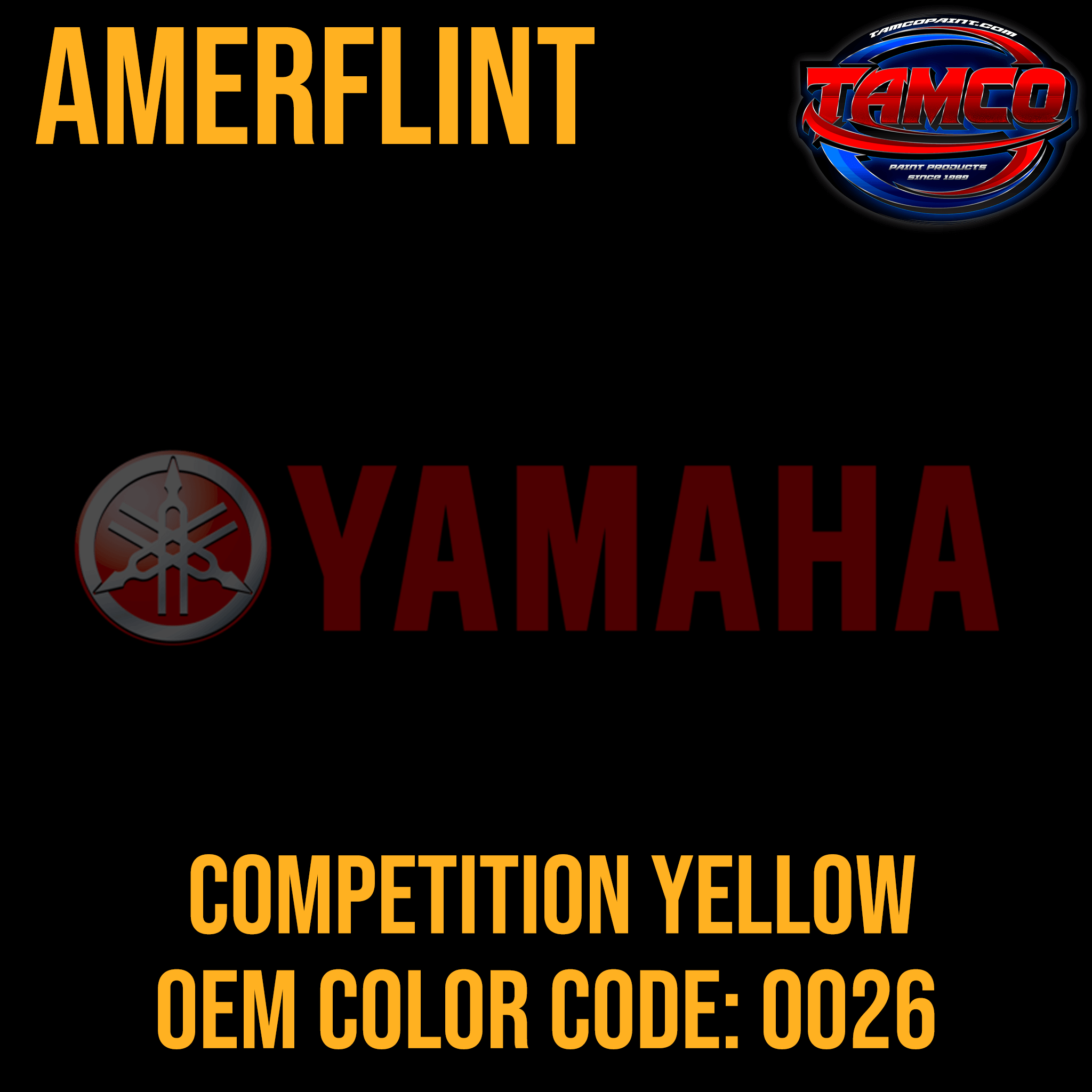 Tamco Paint Yamaha Competition Yellow OEM Color Code: 0026 Amerflint