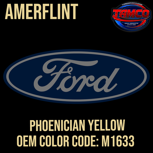 Tamco Paint Ford Phoenician Yellow Code M1633 OEM Amerflint II Series Single Stage