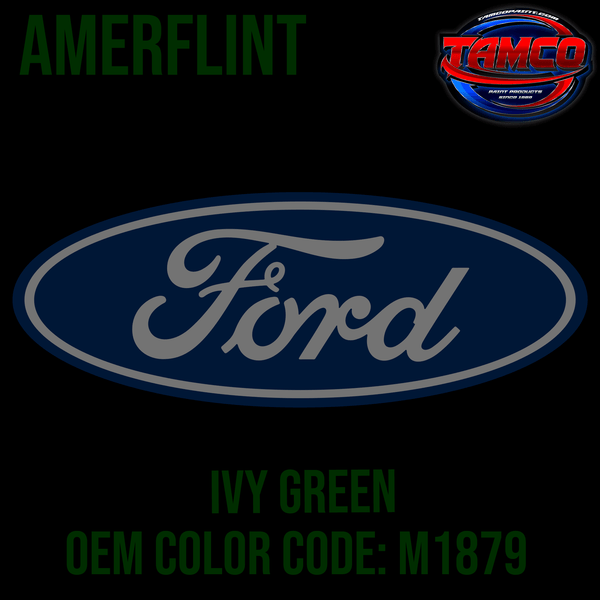 Tamco Paint Ford Ivy Green Code M1897 OEM Amerflint II Series Single Stage