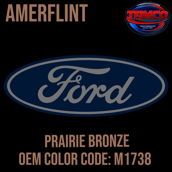 Tamco Paint Ford Prairie Bronze Code M1738 OEM Amerflint II Series Single Stage