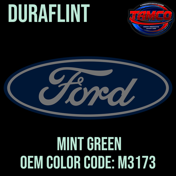 Tamco Paint Ford Mint Green  Code M3173 OEM DuraFlint Series Single Stage