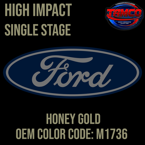 Tamco Paint Ford Honey Gold Code M1736 OEM High Impact Series Single Stage