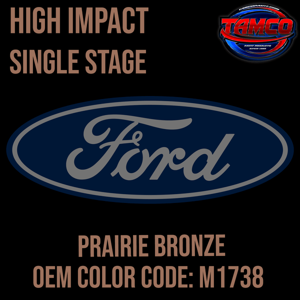 Tamco Paint Ford Prairie Bronze Code M1738 OEM High Impact Series Single Stage