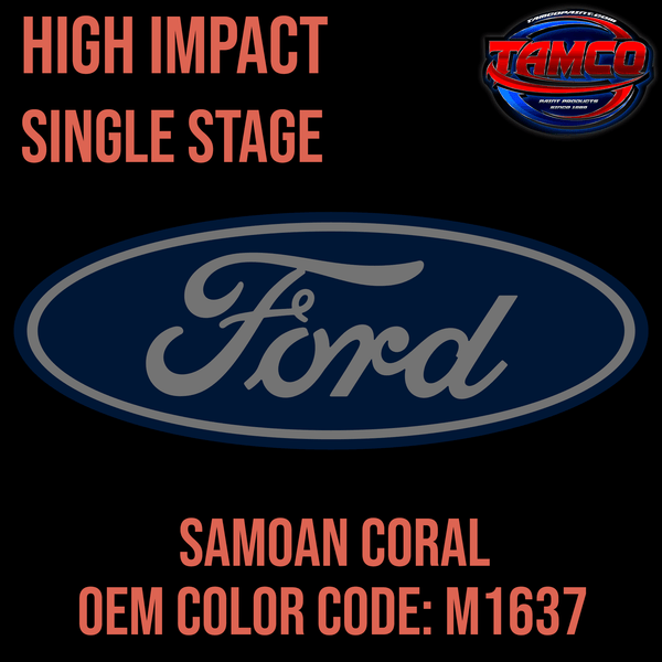 Tamco Paint Ford Samoan Coral Code M1637 OEM High Impact Single Stage