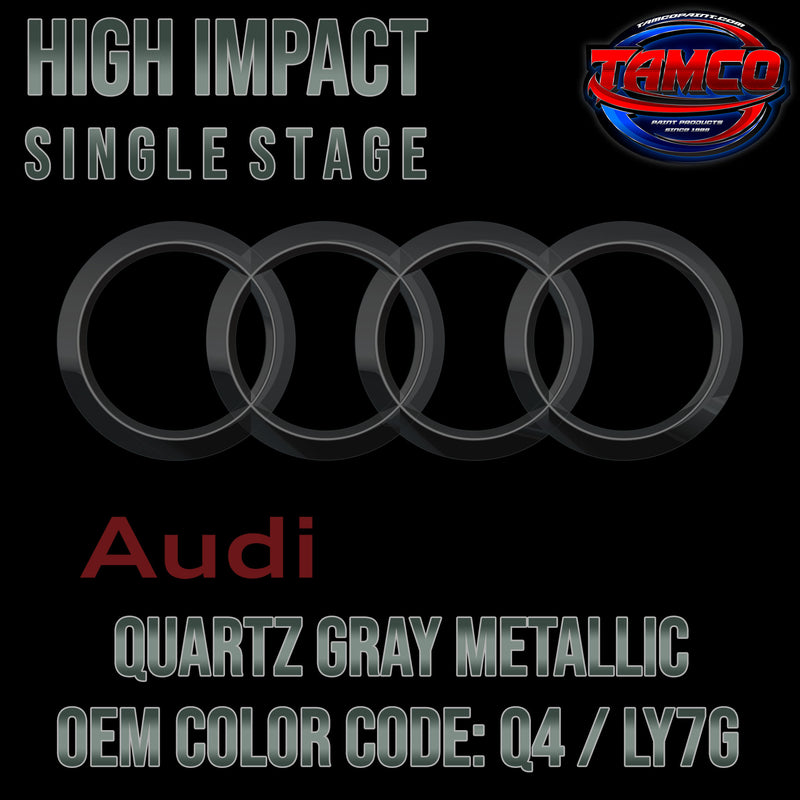 Audi Quartz Gray Metallic | Q4 / LY7G | 2006-2015 | OEM High Impact Single Stage