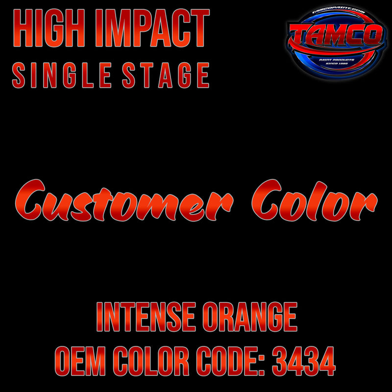 Intense Orange | 3434 | Customer Color High Impact Series Single Stage