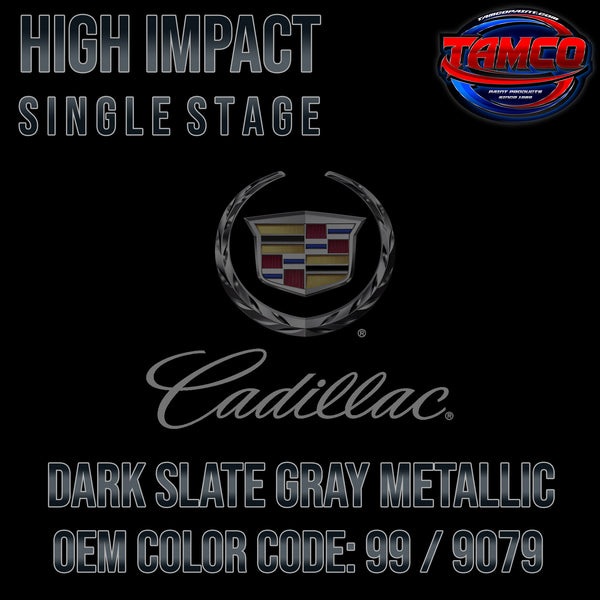 Cadillac Dark Slate Gray Metallic | 99 / 9079 | 1990-1991 | OEM High Impact Single Stage