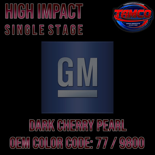 GM Dark Cherry Pearl | 77 / 9800 | 1992-2006 | OEM High Impact Single Stage