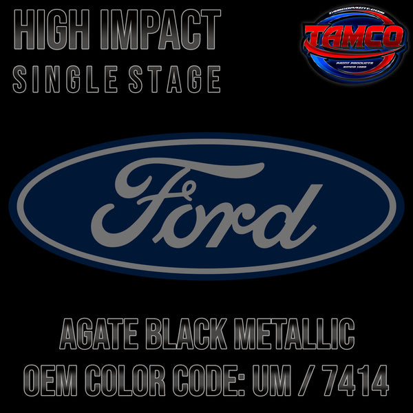 Ford Agate Black Metallic | UM / 7414 | 2019-2022 | OEM High Impact Single Stage