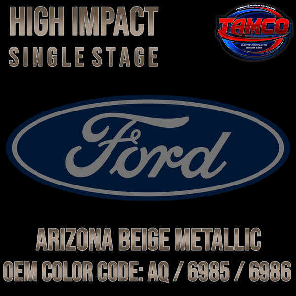 Ford Arizona Beige Metallic | AQ / 6985 / 6986 | 2000-2013 | OEM High Impact Single Stage