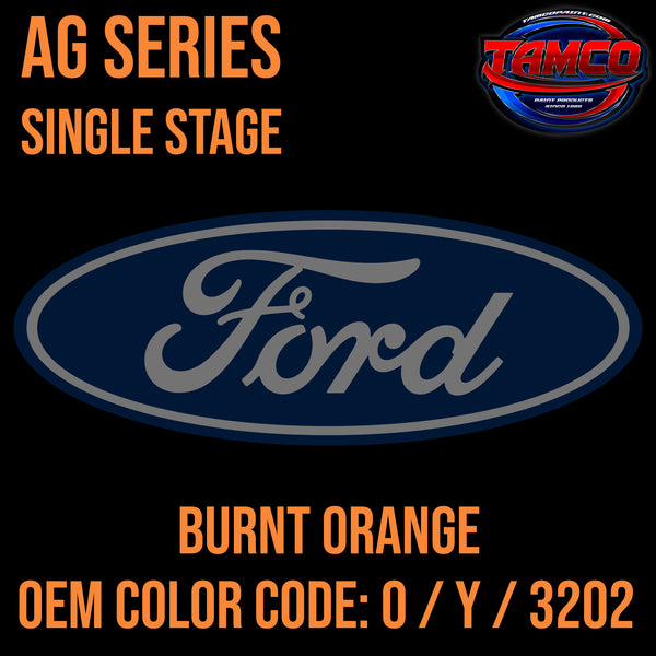 Ford Burnt Orange | O / Y / 3202 | 1969-1970 | OEM AG Series Single Stage