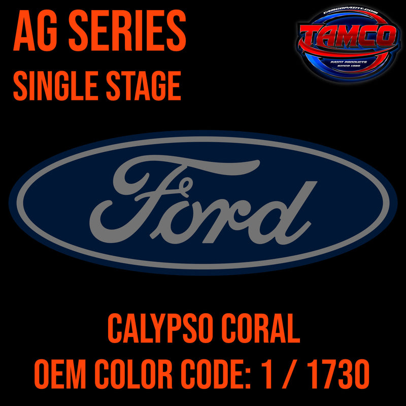 Ford Calypso Coral | 1 / 1730 | 1964-1979 | OEM AG Series Single Stage