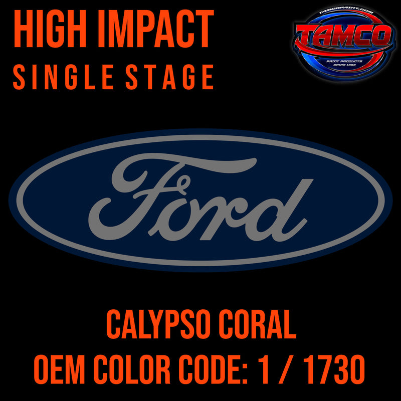Ford Calypso Coral | 1 / 1730 | 1964-1979 | OEM High Impact Single Stage