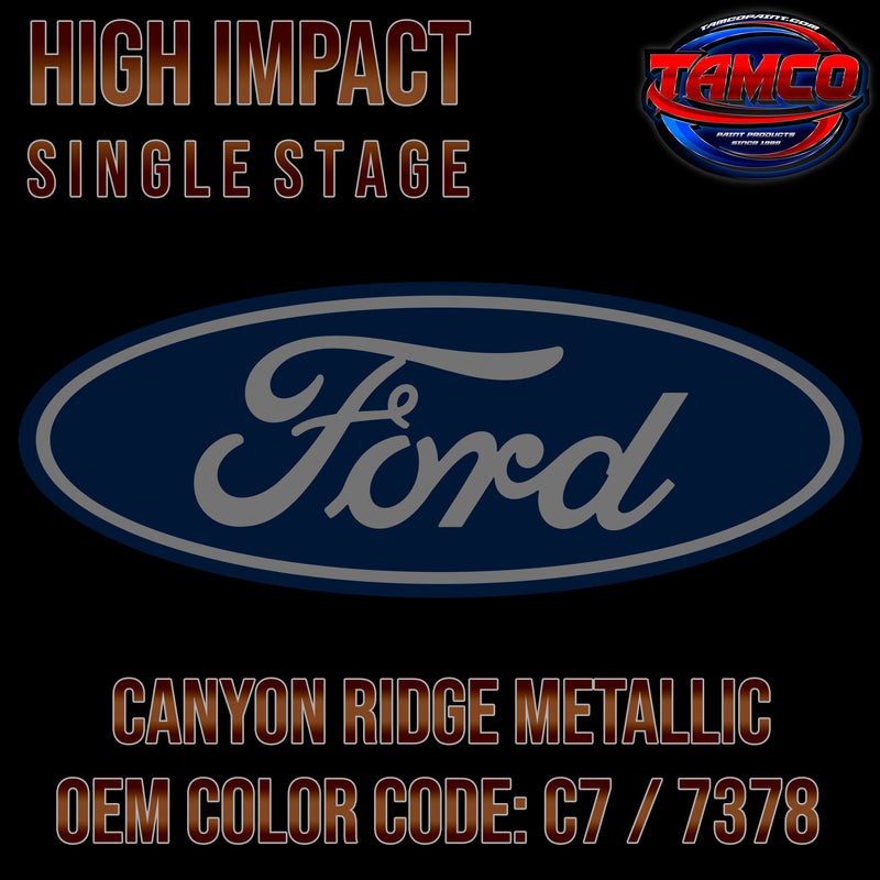 Ford Canyon Ridge Metallic | C7 / 7378 | 2017-2020 | OEM High Impact Single Stage