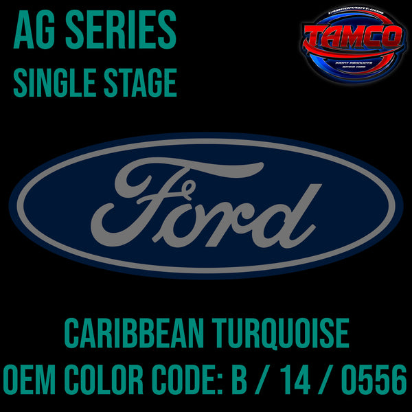 Ford Caribbean Turquoise | B / 14 / 0556 | 1956-1969 | OEM AG Series Single Stage