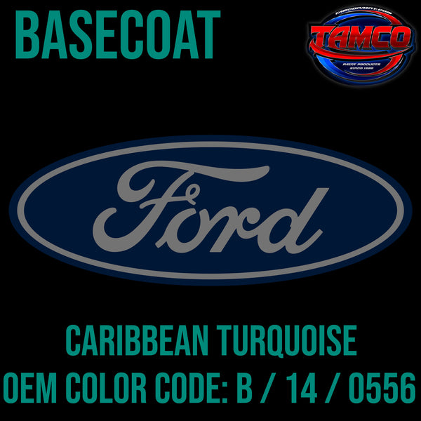 Ford Caribbean Turquoise | B / 14 / 0556 | 1956-1969 | OEM Basecoat