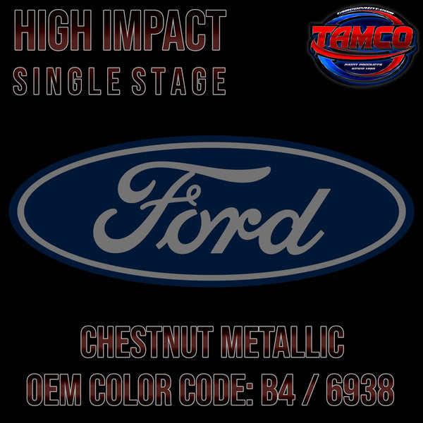 Ford Chestnut Metallic | B4 / 6938 | 1999-2004 | OEM High Impact Single Stage