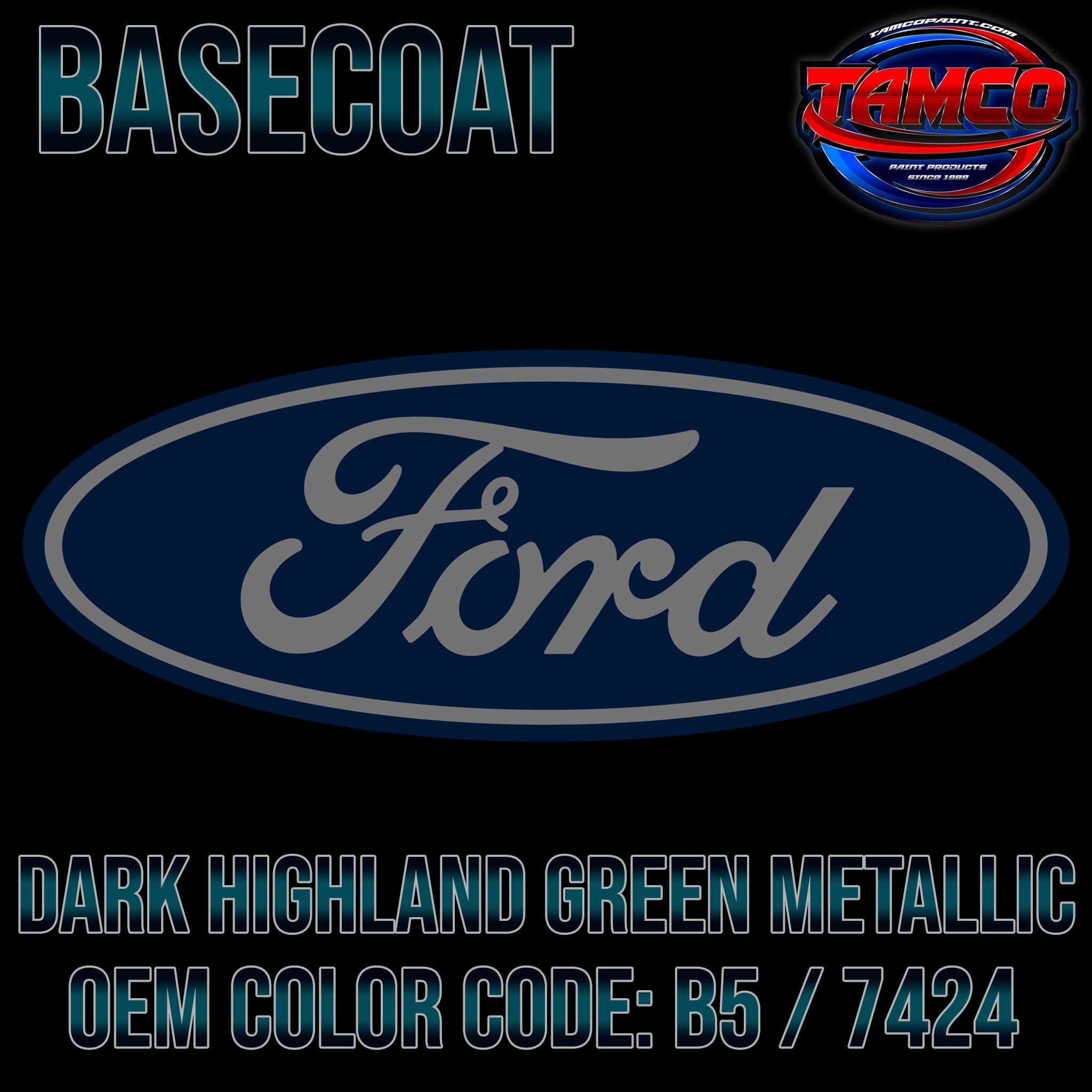 Ford Dark Highland Green Metallic | B5 / 7424 | 2019-2020 | OEM Basecoat