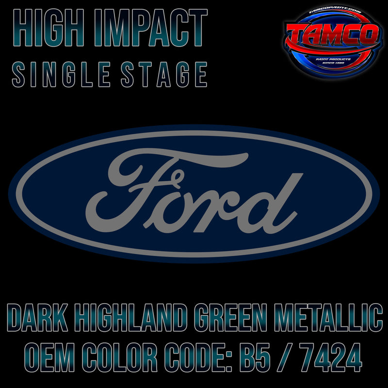 Ford Dark Highland Green Metallic | B5 / 7424 | 2019-2020 | OEM High Impact Single Stage