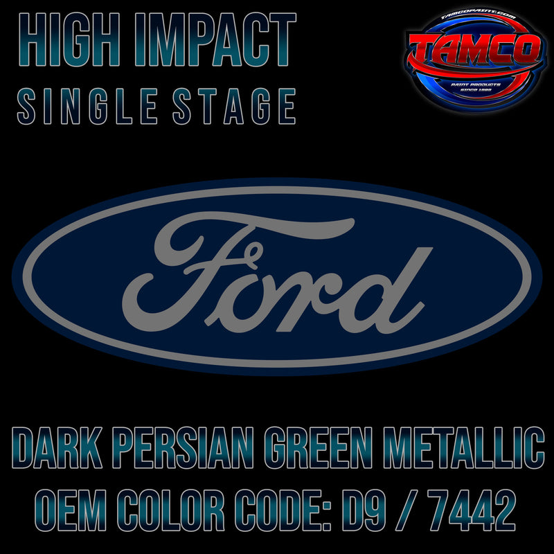 Ford Dark Persian Green Metallic | D9 / 7442 | 2020-2021 | OEM High Impact Single Stage