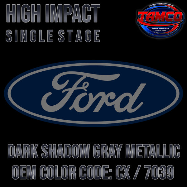 Ford Dark Shadow Gray Metallic | CX / 7039 | 2001-2011 | OEM High Impact Single Stage