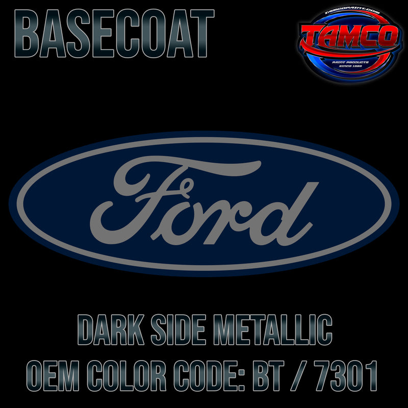 Ford Dark Side Metallic | BT / 7301 | 2014-2015 | OEM Basecoat