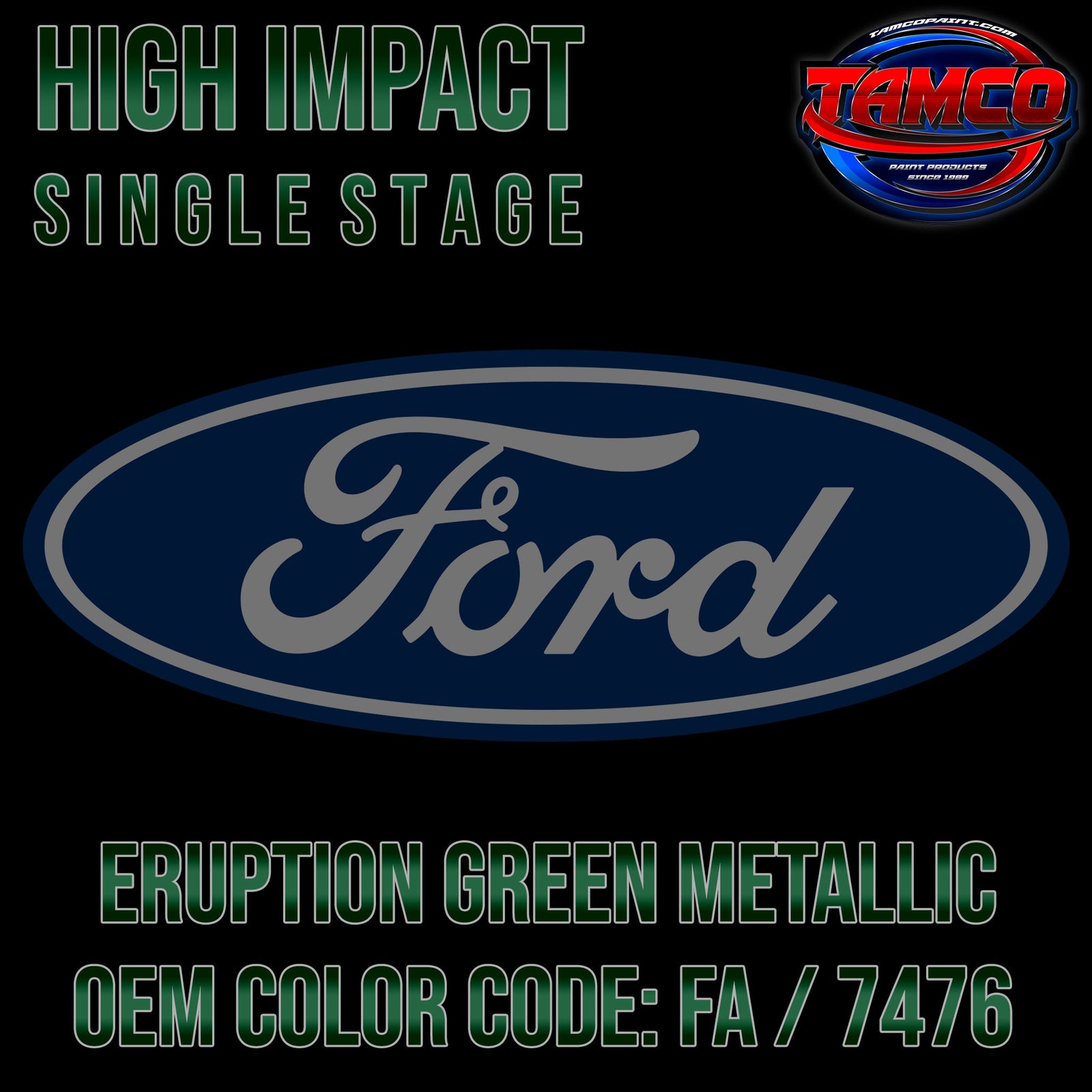 Ford Eruption Green Metallic | FA / 7476 | 2022 | OEM High Impact Sing