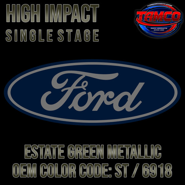 Ford Estate Green Metallic | ST / 6918 | 1999-2005 | OEM High Impact Single Stage