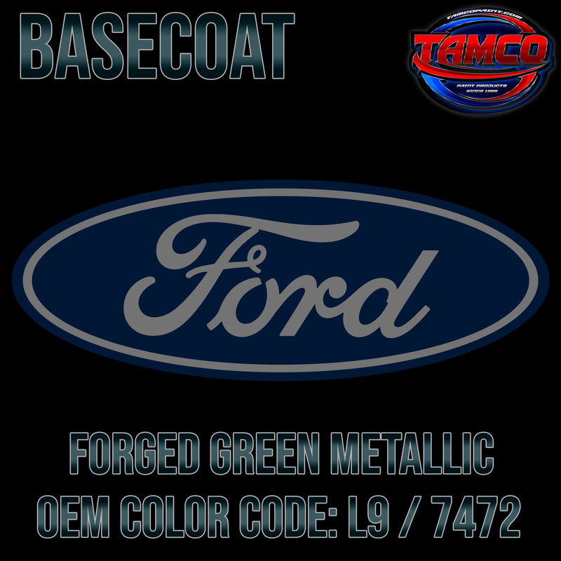 Ford Forged Metallic Green | L9 / 7472 | 2021-2023 | OEM Basecoat