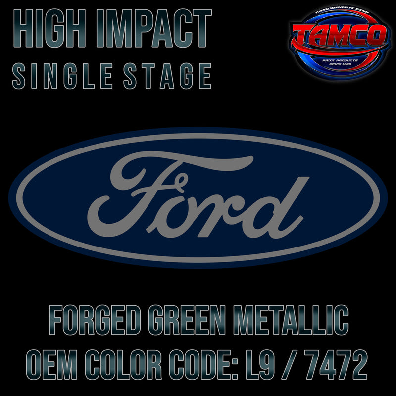 Ford Forged Metallic Green | L9 / 7472 | 2021-2023 | OEM High Impact Single Stage