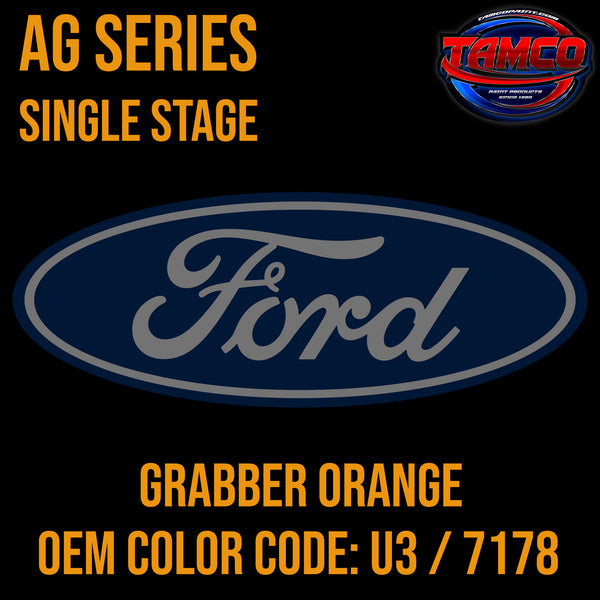 Ford Grabber Orange | U3 / 7178 | 2007-2009 | OEM AG Series Single Stage