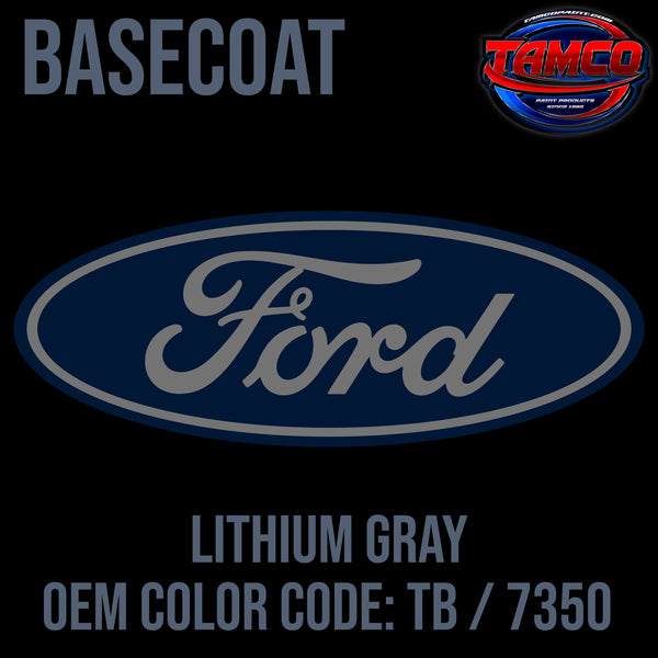 Ford Lithium Gray | TB / 7350 | 2016-2021 | OEM Basecoat