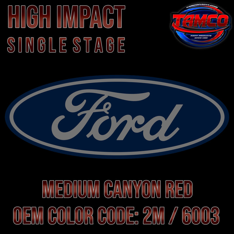 Ford Medium Canyon Red | 2M / 6003 | 1985-1987 | OEM High Impact Single Stage