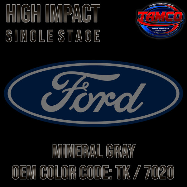 Ford Mineral Gray | TK / 7020 | 2001-2014 | OEM High Impact Single Stage